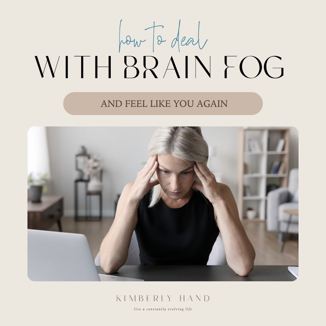 How to Deal With Brain Fog and Feel Like You Again