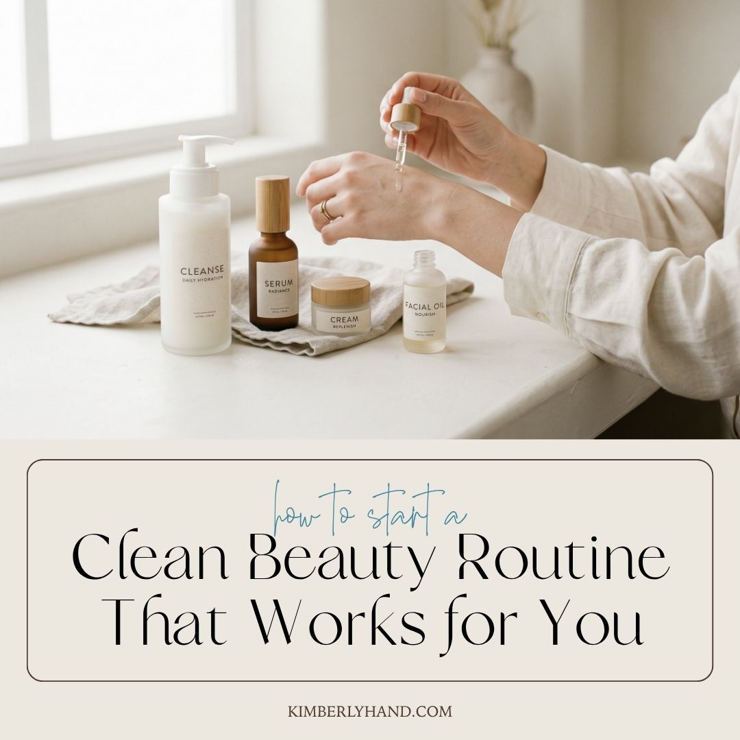 How to Start a Clean Beauty Routine That Works for You