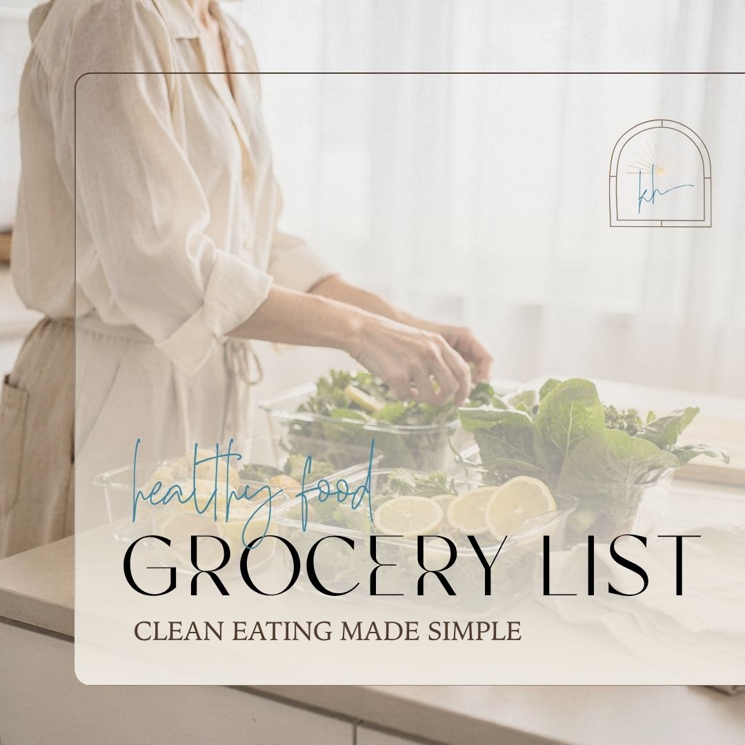 Healthy Food Grocery List Clean Eating Made Simple